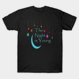 The Night Is Young T-Shirt